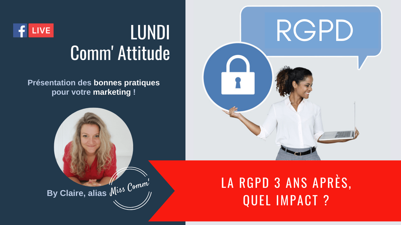 impact de la RGPD 3 ans après - Miss Comm' coaching et formation communication pour entrepreneurs / TPE-PME