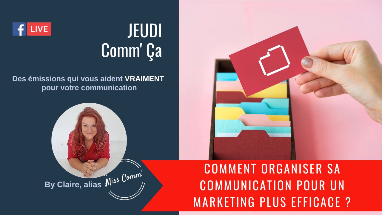 Comment organiser sa communication pour être efficace - dans une stratégie de fidélisation - Claire négrier