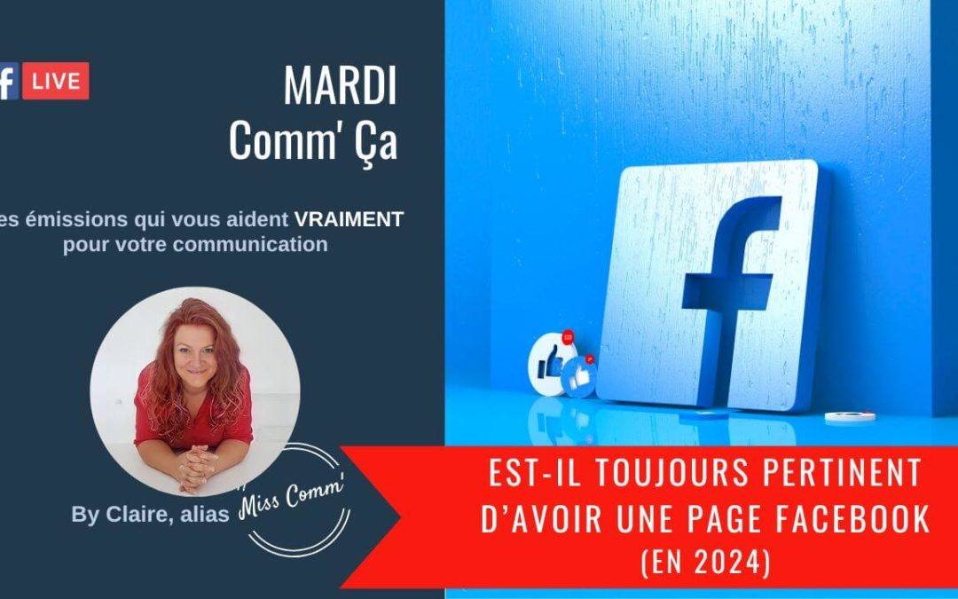 Avoir une page Facebook .. Est-ce toujours pertinent en 2024 ?
