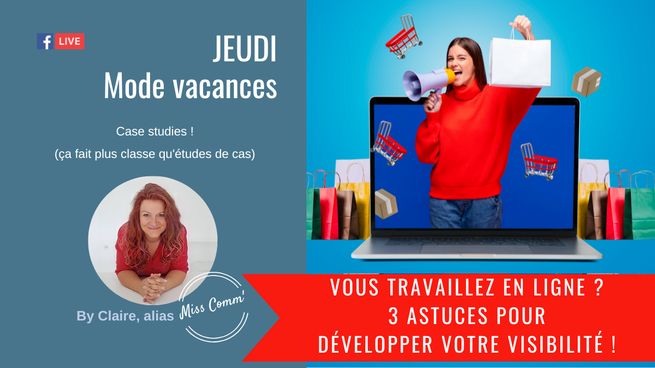 3 astuces pour booster sa visibilité sur internet quand on travaille sur le webL Claire Négrier, Miss Comm' - formation Marketing beaujolais - Val d'Oingt