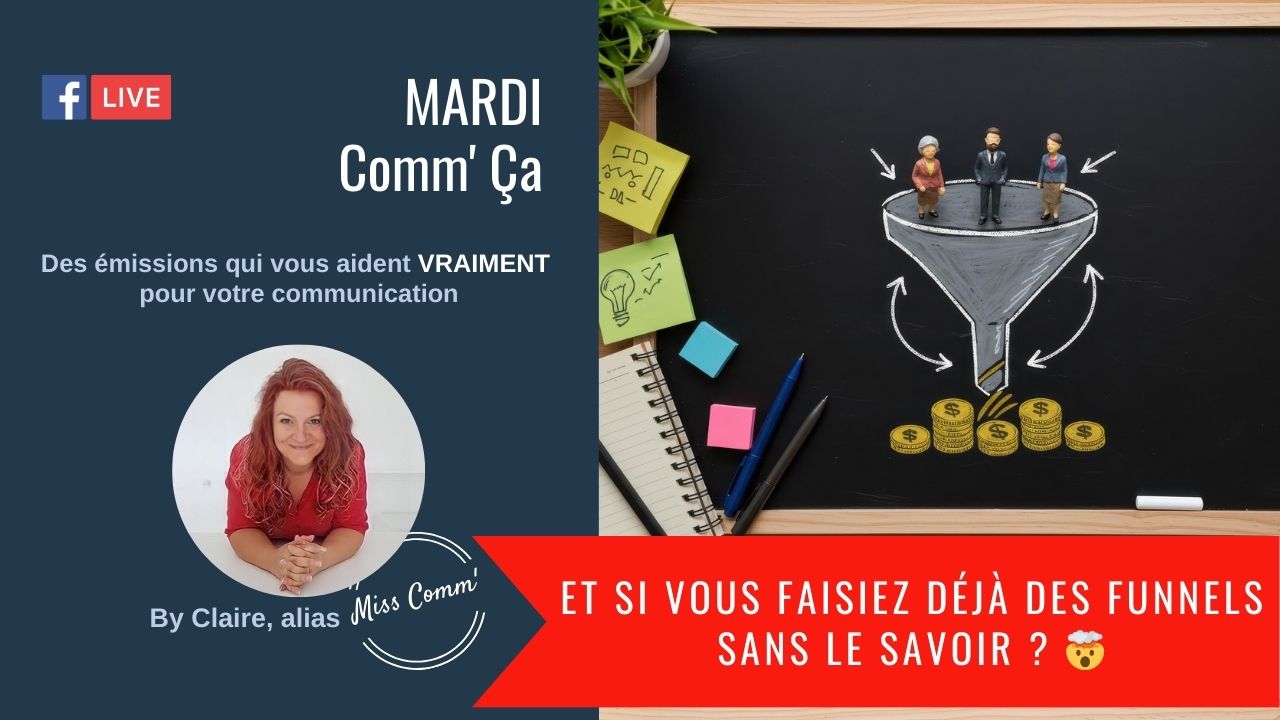 Funnel et communication, et si vous en faisiez tout le temps sans le savoir ? Claire Négrier, NCN Comm' - Val d'Oingt