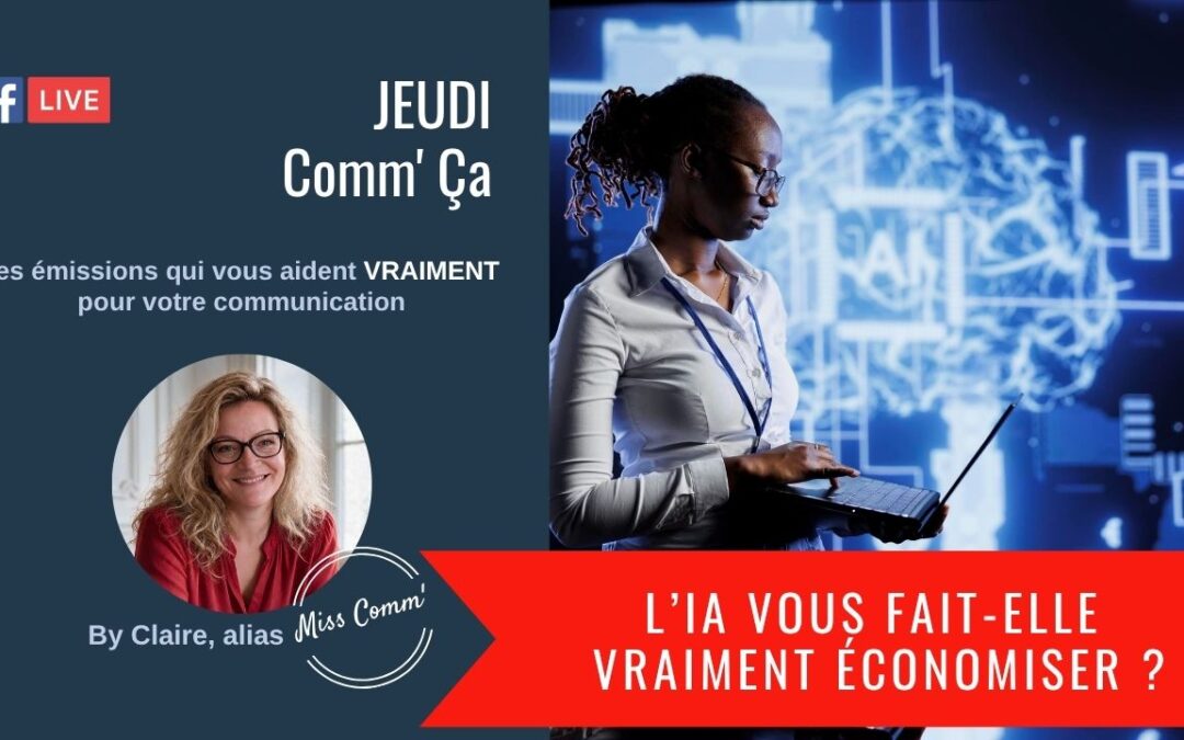 L’IA te fait-elle vraiment gagner du temps et de l’argent sur ta communication ?